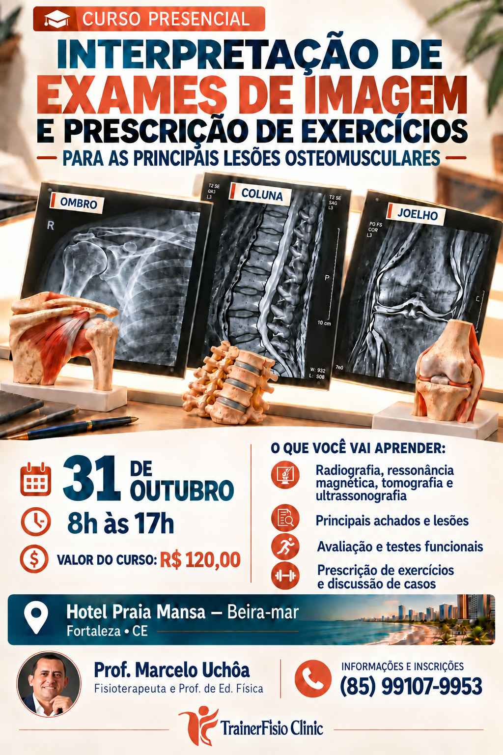 Curso de interpretação de exames de imagem e prescrição de exercícios, 31 de outubro, Hotel Praia Mansa, valor R$ 120